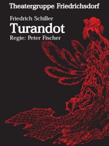 Zum Schillerjahr 2005: Theatergruppe Friedrichsdorf inszeniert Turandot von Friedrich Schiller – Premiere am 29. Oktober 2005